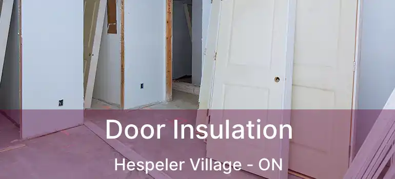  Door Insulation Hespeler Village - ON