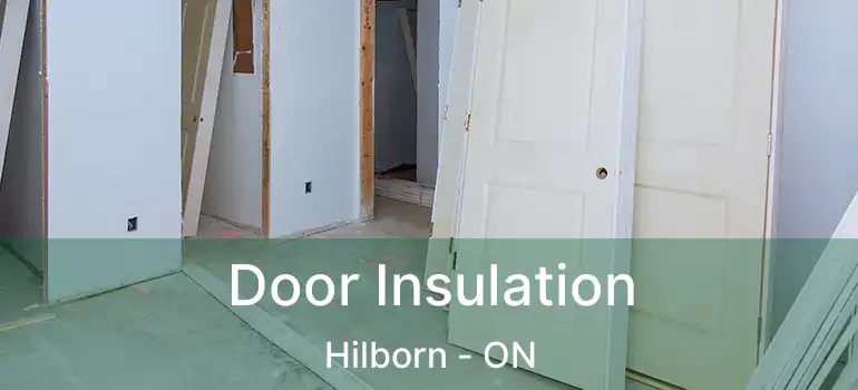  Door Insulation Hilborn - ON