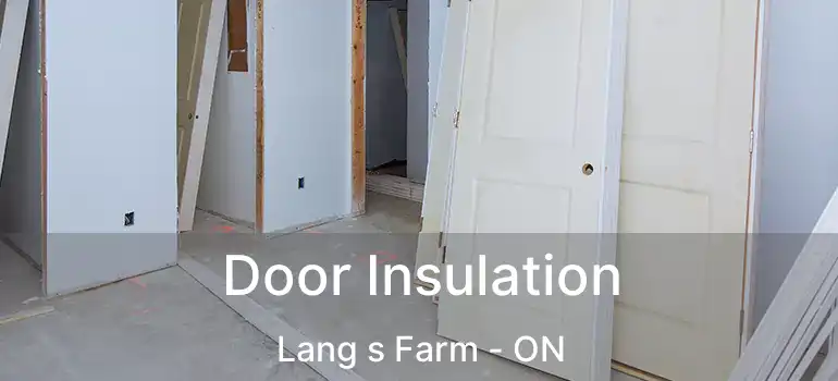  Door Insulation Lang s Farm - ON