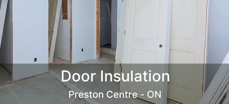 Door Insulation Preston Centre - ON