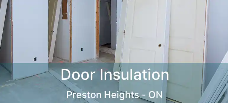  Door Insulation Preston Heights - ON