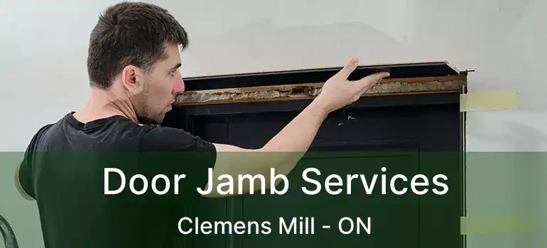  Door Jamb Services Clemens Mill - ON