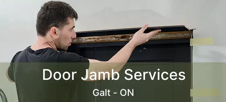  Door Jamb Services Galt - ON
