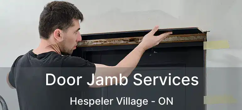 Door Jamb Services Hespeler Village - ON