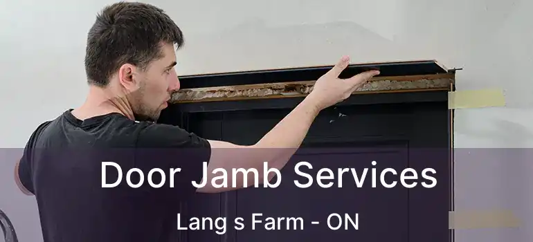  Door Jamb Services Lang s Farm - ON