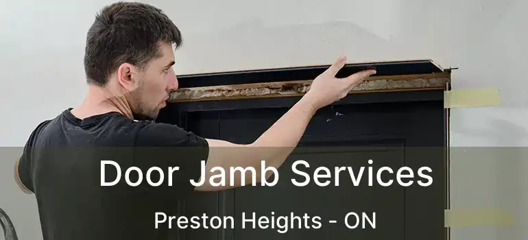  Door Jamb Services Preston Heights - ON