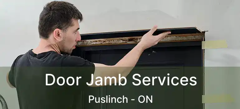  Door Jamb Services Puslinch - ON