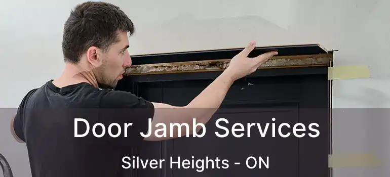  Door Jamb Services Silver Heights - ON