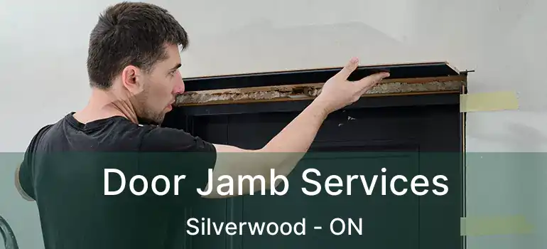  Door Jamb Services Silverwood - ON