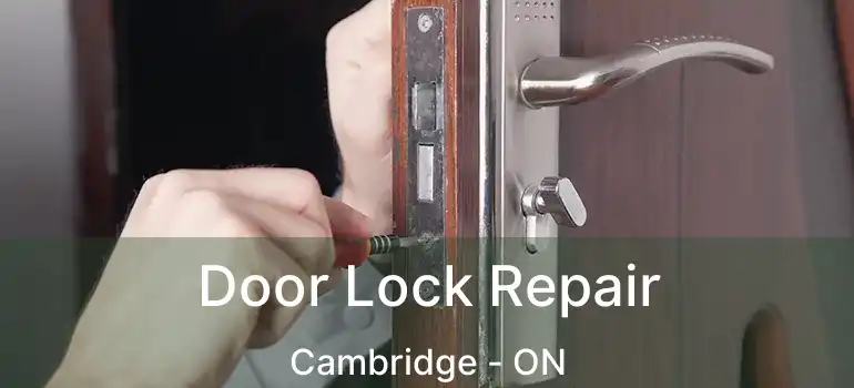  Door Lock Repair Cambridge - ON