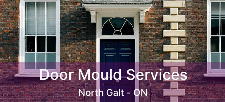  Door Mould Services North Galt - ON