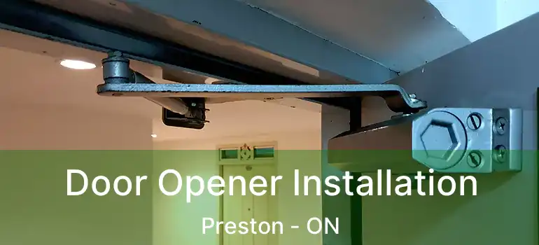  Door Opener Installation Preston - ON