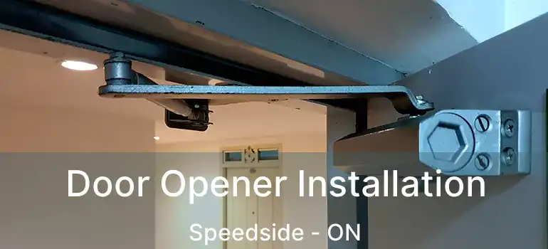  Door Opener Installation Speedside - ON