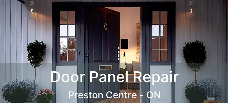  Door Panel Repair Preston Centre - ON