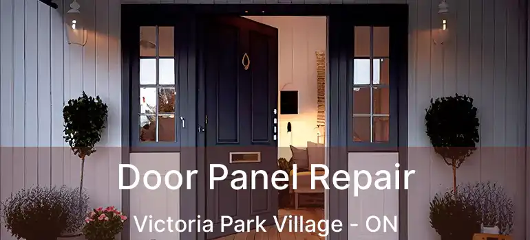  Door Panel Repair Victoria Park Village - ON