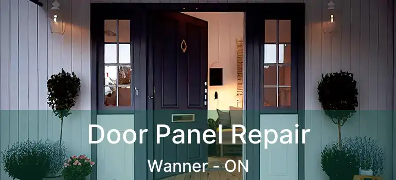  Door Panel Repair Wanner - ON