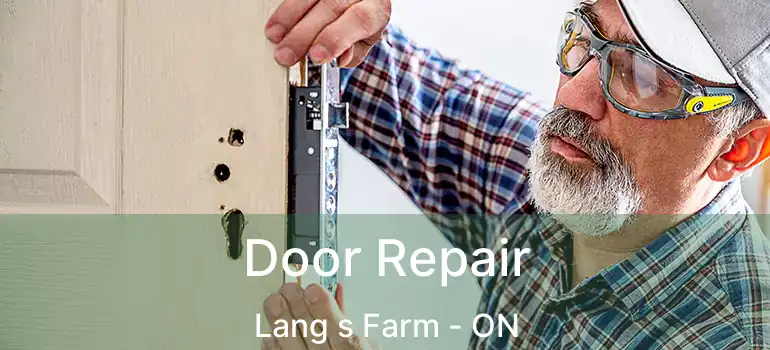  Door Repair Lang s Farm - ON