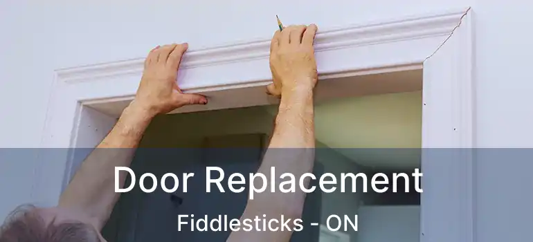  Door Replacement Fiddlesticks - ON