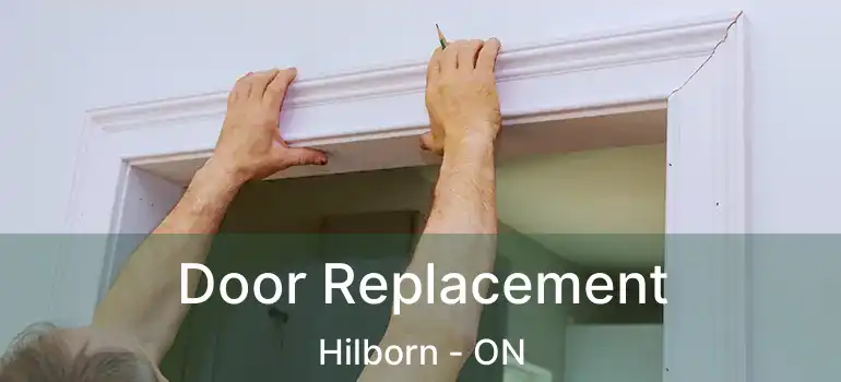  Door Replacement Hilborn - ON