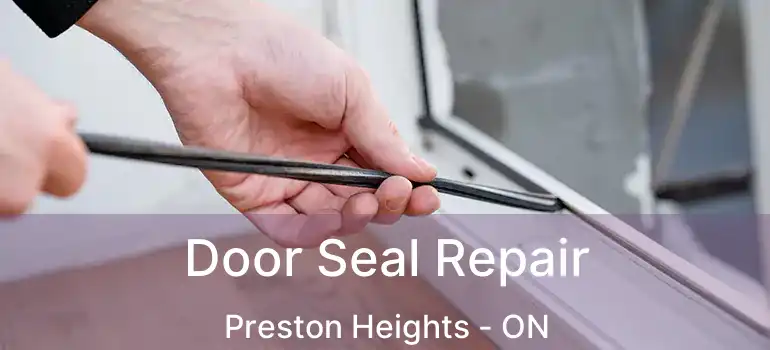  Door Seal Repair Preston Heights - ON