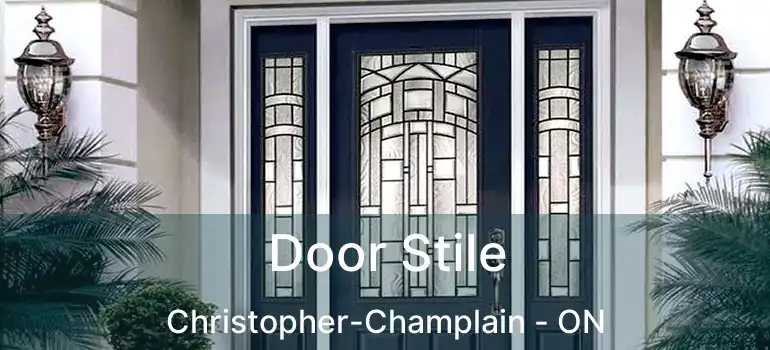  Door Stile Christopher-Champlain - ON
