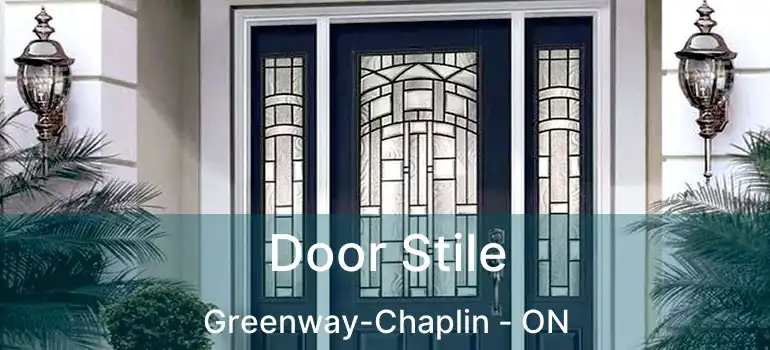  Door Stile Greenway-Chaplin - ON