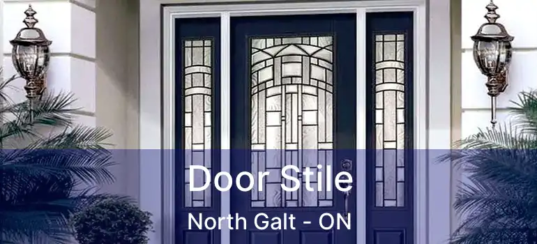  Door Stile North Galt - ON