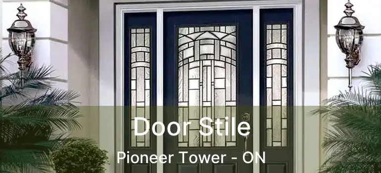  Door Stile Pioneer Tower - ON