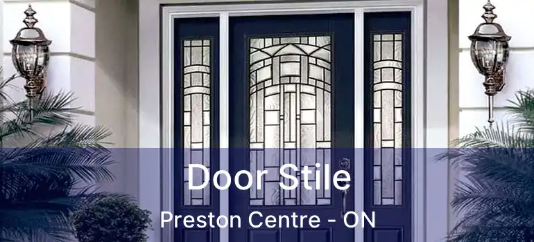  Door Stile Preston Centre - ON