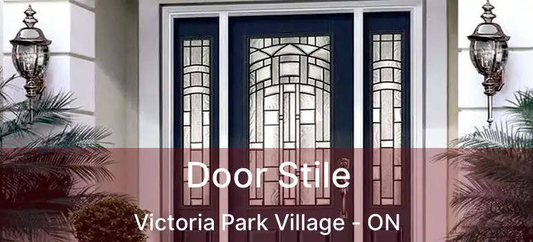  Door Stile Victoria Park Village - ON