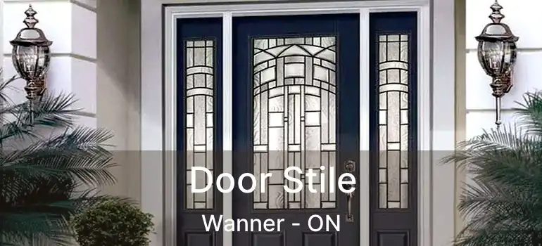  Door Stile Wanner - ON