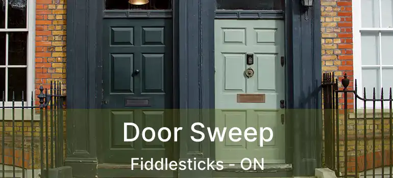  Door Sweep Fiddlesticks - ON