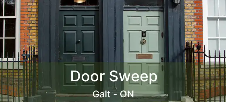  Door Sweep Galt - ON