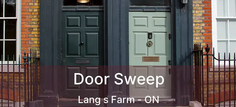  Door Sweep Lang s Farm - ON