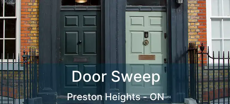  Door Sweep Preston Heights - ON