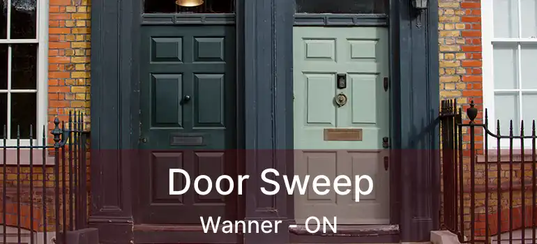  Door Sweep Wanner - ON