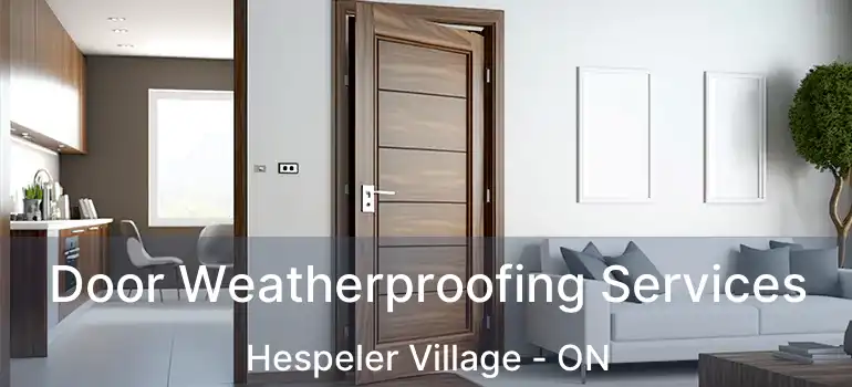  Door Weatherproofing Services Hespeler Village - ON