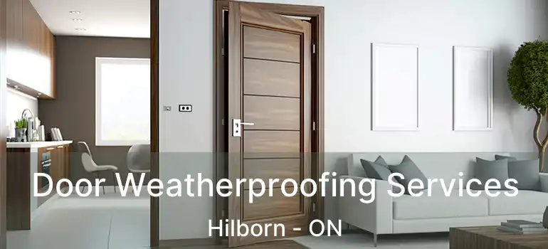  Door Weatherproofing Services Hilborn - ON