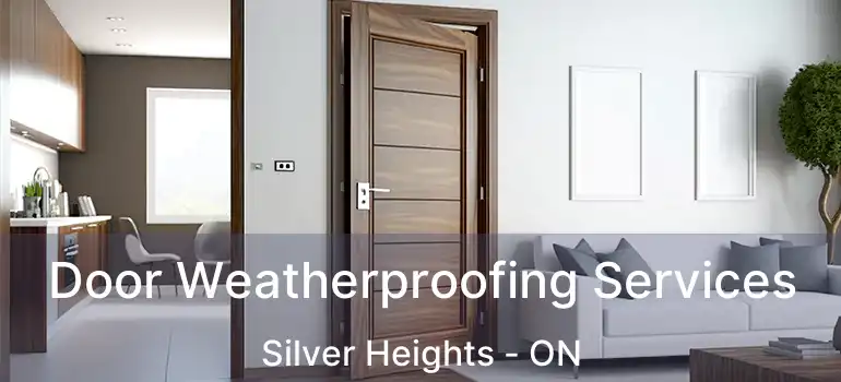  Door Weatherproofing Services Silver Heights - ON