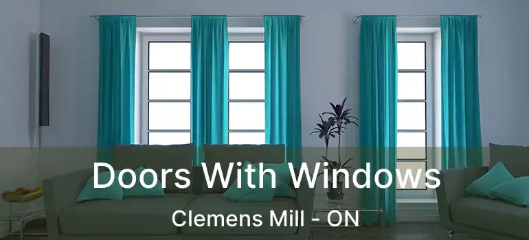 Doors With Windows Clemens Mill - ON