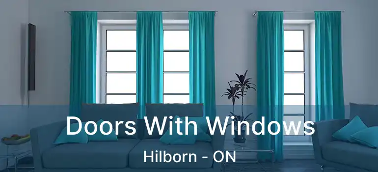  Doors With Windows Hilborn - ON