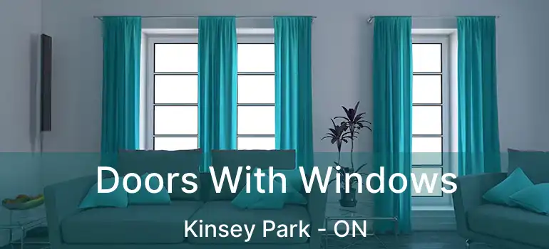  Doors With Windows Kinsey Park - ON