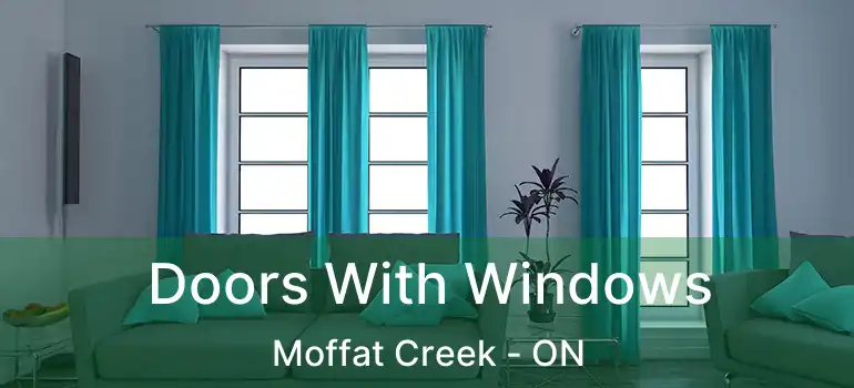  Doors With Windows Moffat Creek - ON