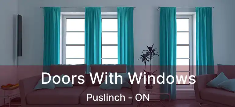  Doors With Windows Puslinch - ON
