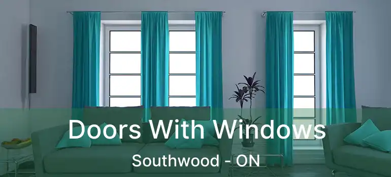 Doors With Windows Southwood - ON