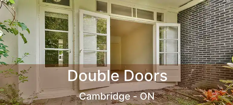  Double Doors Cambridge - ON