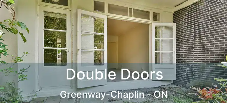  Double Doors Greenway-Chaplin - ON
