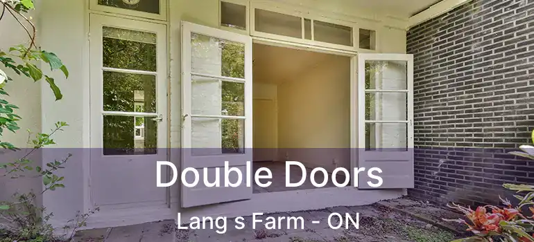  Double Doors Lang s Farm - ON