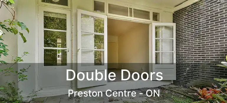  Double Doors Preston Centre - ON