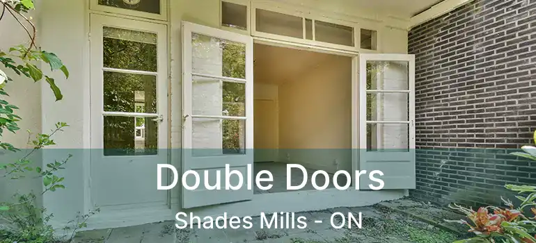  Double Doors Shades Mills - ON